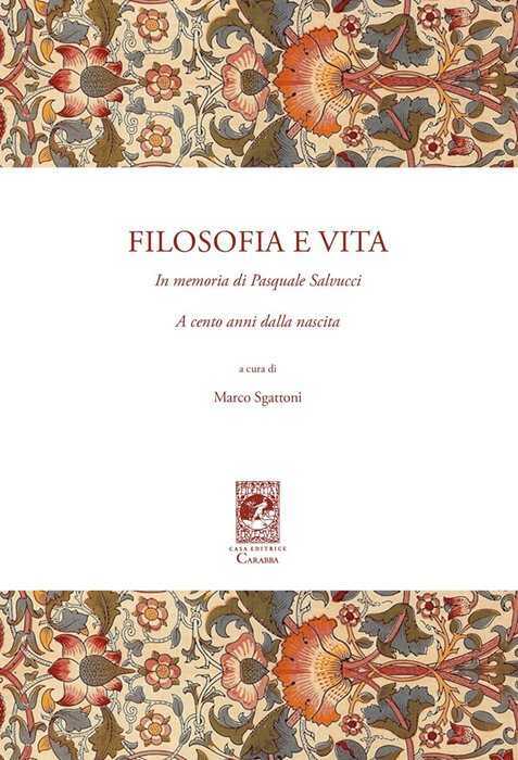 Filosofia e vita. In memoria di Pasquale Salvucci a cento anni dalla nascita