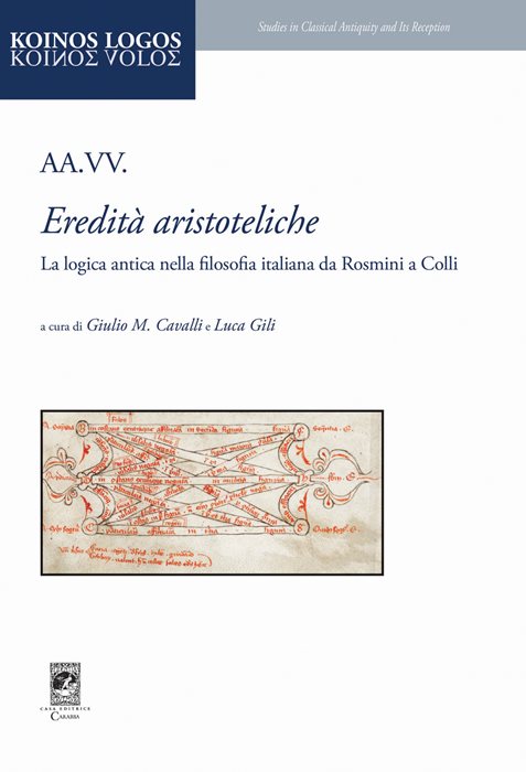 Eredità aristoteliche. La logica antica nella filosofia italiana da Rosmini a Colli