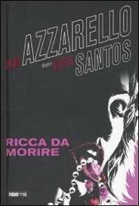 Ricca da morire — Brian Azzarello