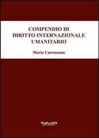 Compendio di diritto internazionale umanitario