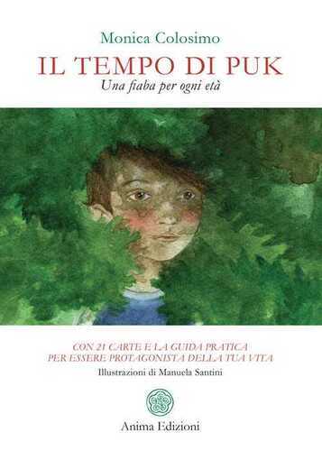 Il tempo di Puk. Una fiaba per ogni età. Con 21 Carte