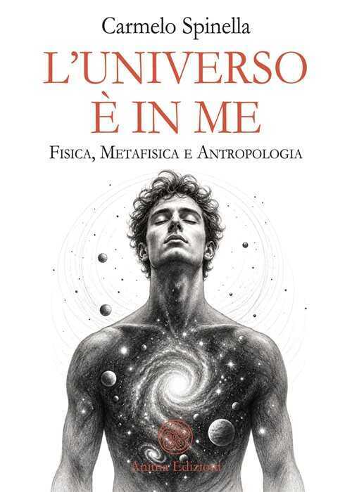 L'universo è in me. Fisica, metafisica e antropologia