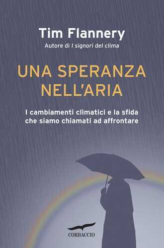 Una speranza nell'aria. I cambiamenti climatici e la sfida che siamo chiamati ad affrontare