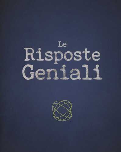 Le risposte geniali