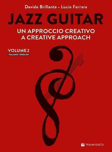 Jazz guitar. Un approccio creativo-A creative approach. Ediz. bilingue. Vol. 2