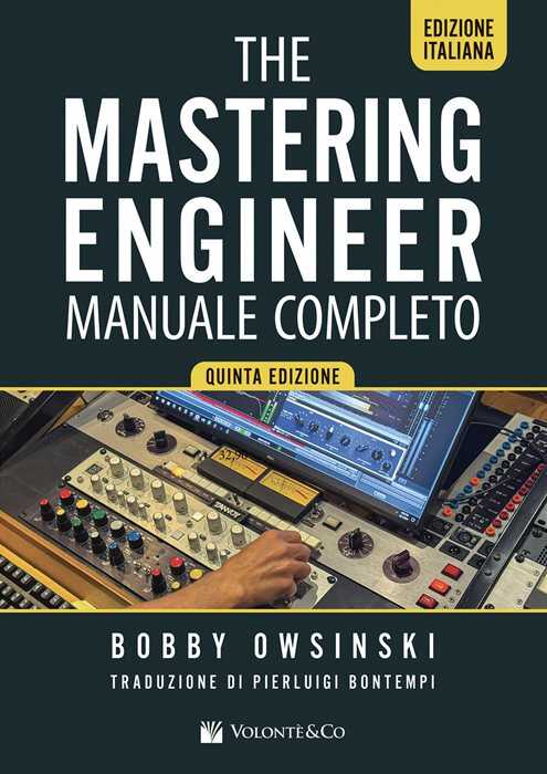 The mastering engineer. Manuale completo