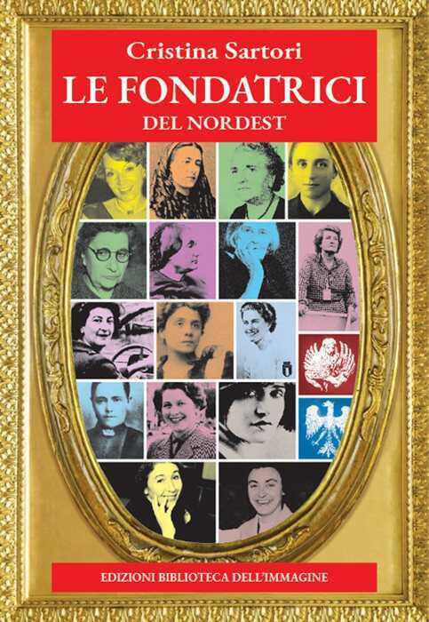 Le fondatrici del Nordest