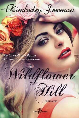 Wildflower Hill — Kimberley Freeman