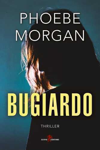 Bugiardo — Phoebe Morgan