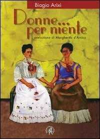 Donne... per niente — Biagio Arixi