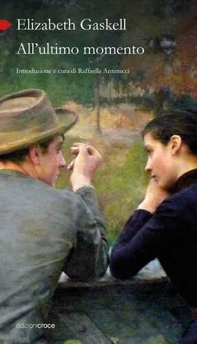 All'ultimo momento — Elizabeth Gaskell