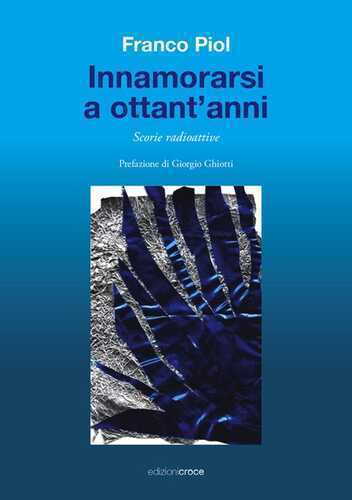 Innamorarsi a ottant'anni. Scorie radioattive