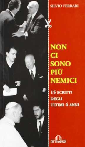 Non ci sono più nemici. 15 scritti degli ultimi 4 anni
