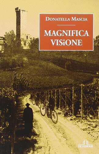Magnifica visione — Donatella Mascia