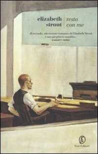 Resta con me — Elizabeth Strout