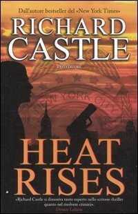 Heat rises — Richard Castle