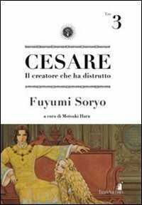 Cesare. Il creatore che ha distrutto. Vol. 3