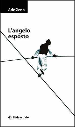 L'angelo esposto — Ade Zeno