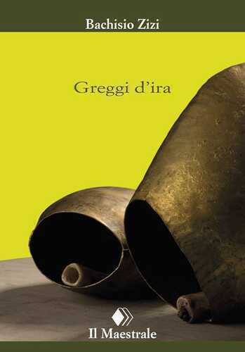 Greggi d'ira — Bachisio Zizi