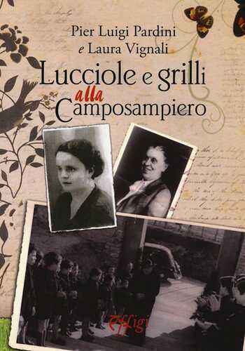 Lucciole e grilli alla Camposampiero — Laura Vignali