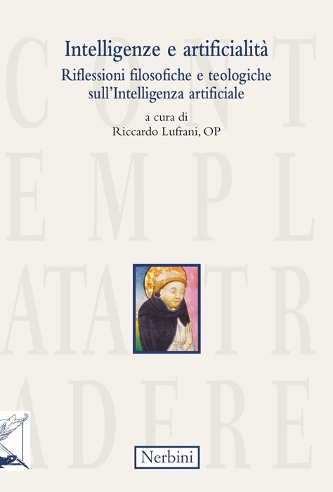 Intelligenze e artificialità. Riflessioni filosofiche e teologiche sull'Intelligenza artificiale