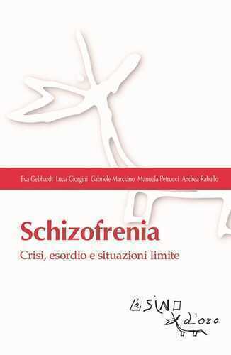 Schizofrenia. Crisi, esordio e situazioni limite