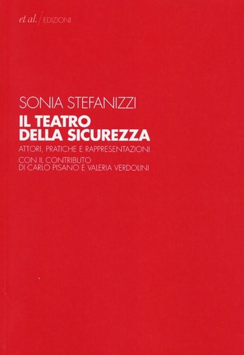 Il teatro della sicurezza. Attori, pratiche e rappresentazioni
