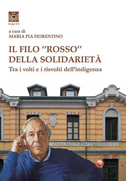 Il filo «rosso» della solidarietà. Tra i volti e i risvolti dell'indigenza