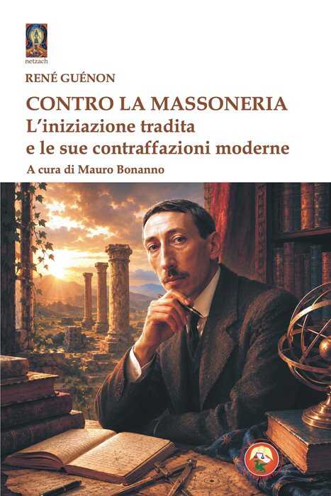 Contro la massoneria. L'iniziazione tradita