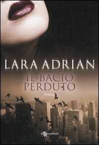 Il bacio perduto — Lara Adrian