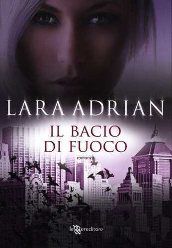 Il bacio di fuoco — Lara Adrian