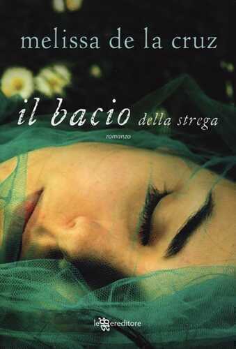 Il bacio della strega — Melissa  De La Cruz