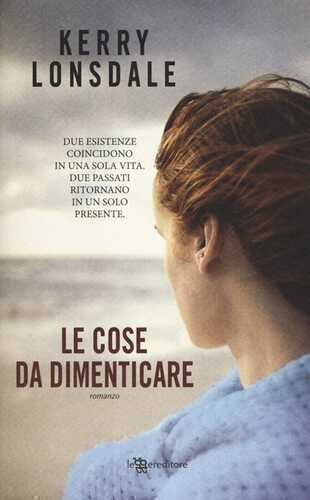 Le cose da dimenticare — Kerry Lonsdale