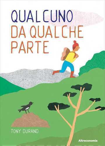 Qualcuno da qualche parte. Ediz. a colori