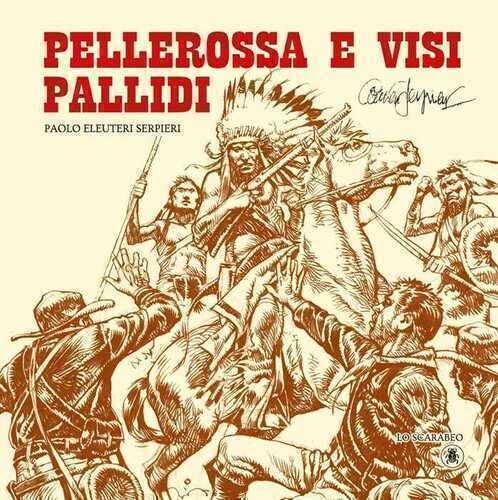 Pellerossa e visi pallidi — Paolo Eleuteri Serpieri