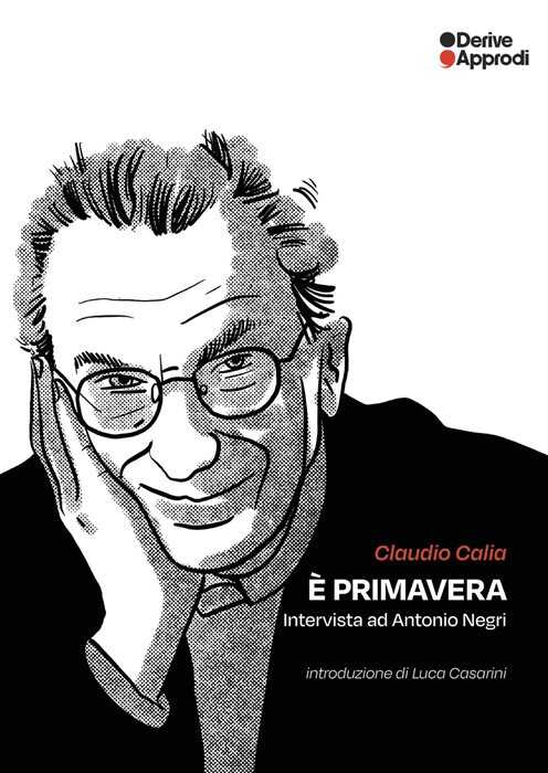 È primavera. Intervista a Antonio Negri