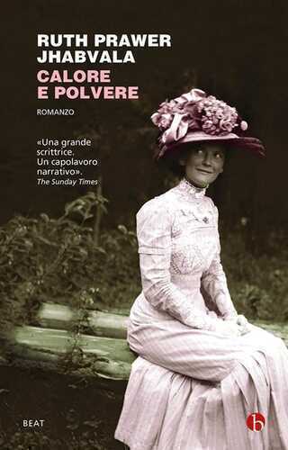 Calore e polvere — Ruth Prawer Jhabvala