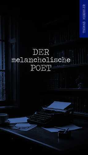 Der melancholische Poet