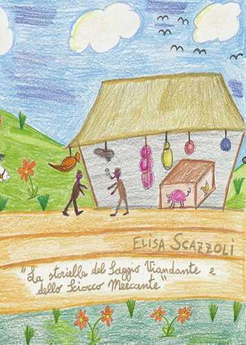 La storiella del saggio viandante e dello sciocco mercante. Ediz. illustrata