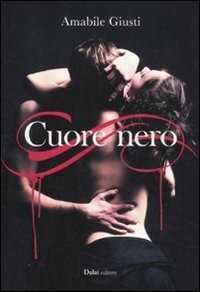 Cuore nero — Amabile Giusti