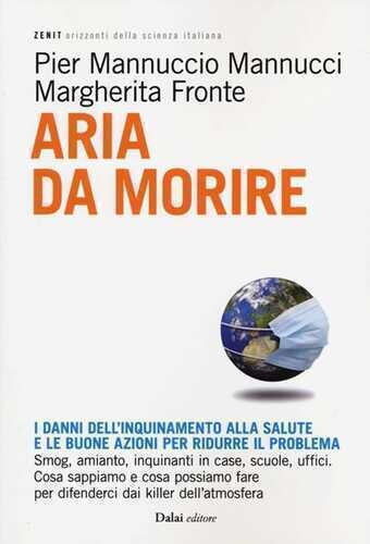 Aria da morire. I danni dell'inquinamento alla salute e le buoni azioni per ridurre il problema