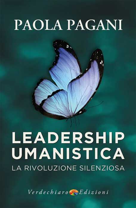 Leadership umanistica. La rivoluzione silenziosa