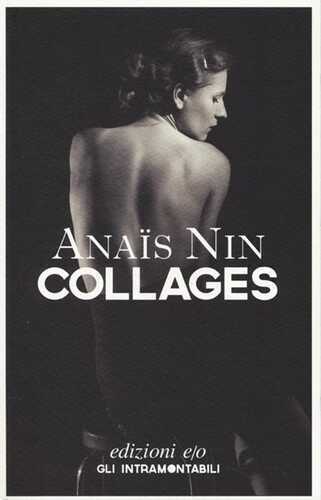 Collages — Anais Nin