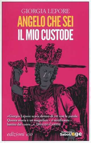 Angelo che sei il mio custode — Giorgia Lepore