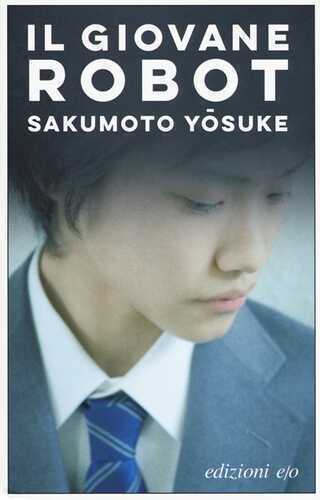 Il giovane robot — Yosuke Sakumoto