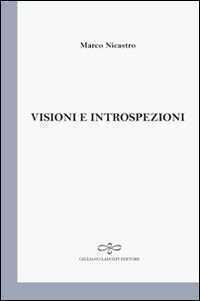 Visioni e introspezioni — Marco Nicastro