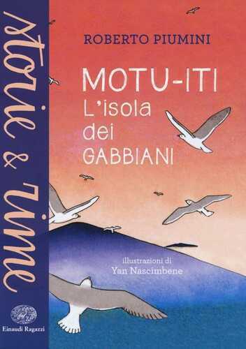 Motu-iti. L'isola dei gabbiani. Ediz. a colori