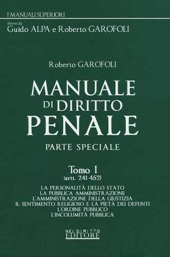 Manuale di diritto penale. Parte speciale. Vol. 1: Artt. 241-452.