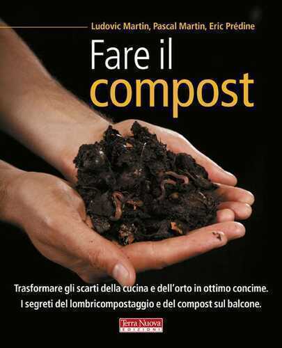 Fare il compost — Ludovic Martin