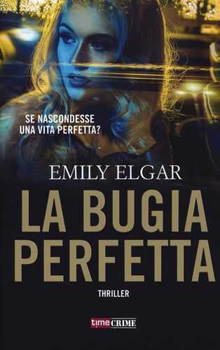 La bugia perfetta — Emily Elgar